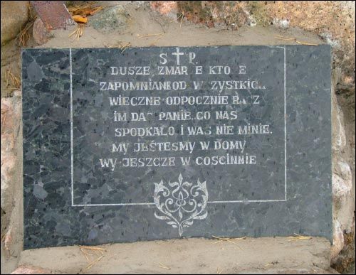 Dusze zmarłe które zapomniane od wszystkich - wieczne odpoczywanie racz im dać Panie. Co nas spotkało i was nie minie, my jesteśmy w domu, wy jeszcze w gościnie Mosarz. Cmentarz katolicki